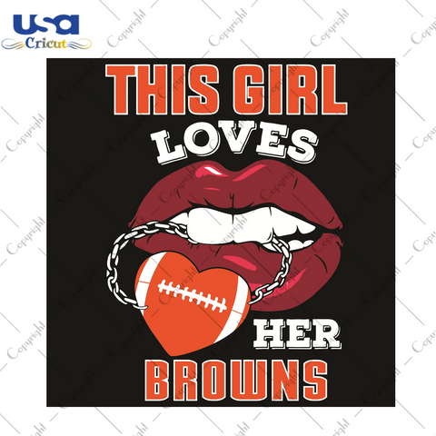 This Girl Loves Her Browns Sexy Lips Sport Gift Diy Crafts Svg Files For Cricut, Silhouette Sublimation Files