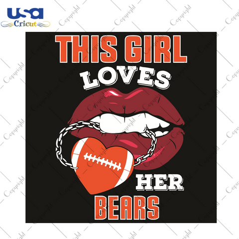 This Girl Loves Her Bears Sexy Lips Sport Gift Diy Crafts Svg Files For Cricut, Silhouette Sublimation Files