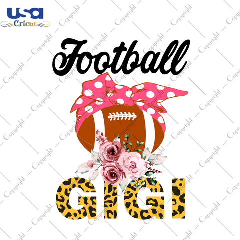 Best Football Gift For Gigi Diy Crafts Svg Files For Cricut, Silhouette Sublimation Files - USA Cricut