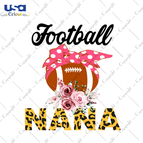 Best Football Gift For Nana Diy Crafts Svg Files For Cricut, Silhouette Sublimation Files - USA Cricut