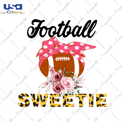 Best Football Gift For Sweetie Diy Crafts Svg Files For Cricut, Silhouette Sublimation Files - USA Cricut