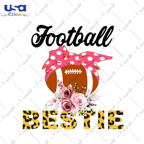 Best Football Gift For Bestie Diy Crafts Svg Files For Cricut, Silhouette Sublimation Files - USA Cricut