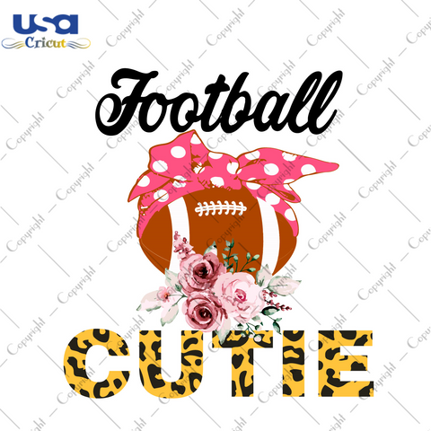 Best Football Gift For Cutie Diy Crafts Svg Files For Cricut, Silhouette Sublimation Files - USA Cricut