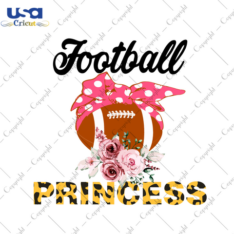 Best Football Gift For Princess Diy Crafts Svg Files For Cricut, Silhouette Sublimation Files - USA Cricut