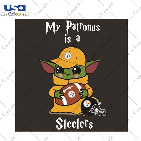 Baby Yoda My Patronus Is A Steelers Sport Gift Diy Crafts Svg Files For Cricut, Silhouette Sublimation Files