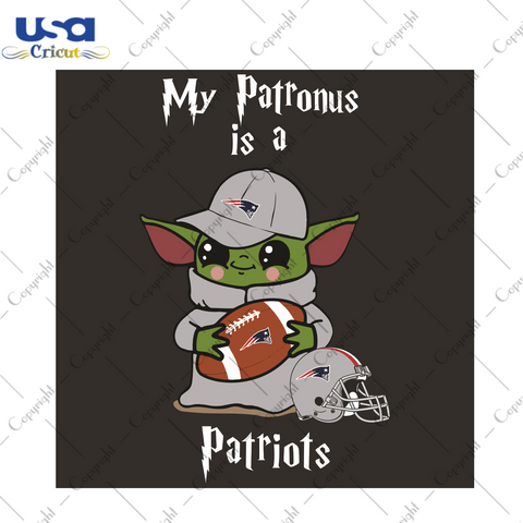 Baby Yoda My Patronus Is A Patriots Sport Gift Diy Crafts Svg Files For Cricut, Silhouette Sublimation Files