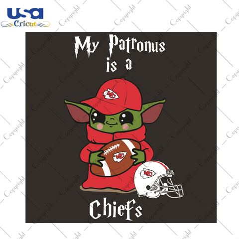 Baby Yoda My Patronus Is A Chiefs Sport Gift Diy Crafts Svg Files For Cricut, Silhouette Sublimation Files