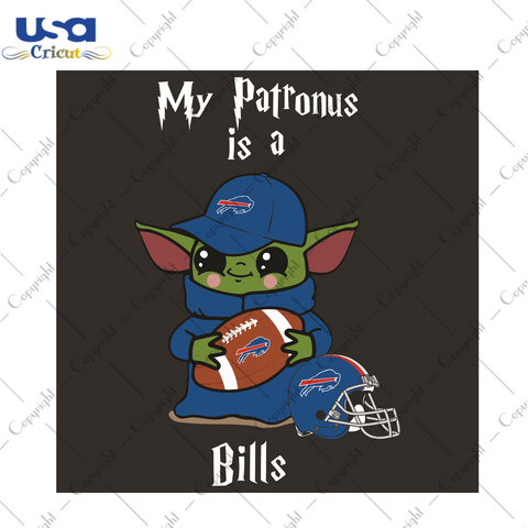 Baby Yoda My Patronus Is A Bills Sport Gift Diy Crafts Svg Files For Cricut, Silhouette Sublimation Files