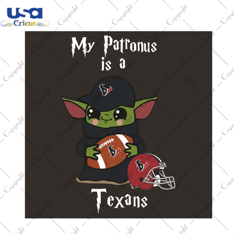 Baby Yoda My Patronus Is A Texans Sport Gift Diy Crafts Svg Files For Cricut, Silhouette Sublimation Files