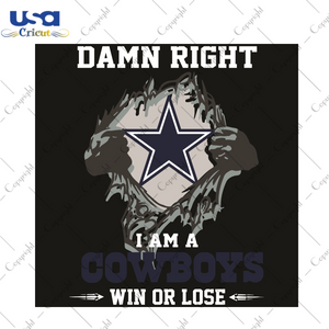 Damn Right I Am A Cowboys Sport Gift Diy Crafts Svg Files For Cricut, Silhouette Sublimation Files