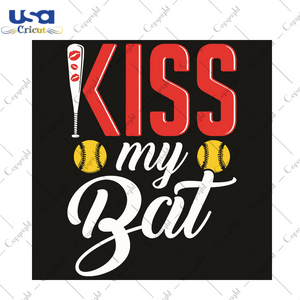 Kiss My Bat Sport Gift Diy Crafts Svg Files For Cricut, Silhouette Sublimation Files