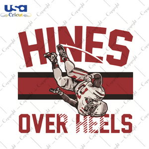 Hines Over Heels Sport Gift Diy Crafts Svg Files For Cricut, Silhouette Sublimation Files