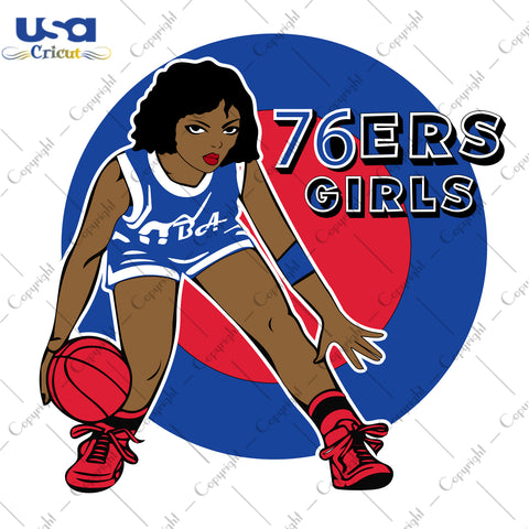 76er Girls Philadelphia 76er NBA Sport Gifts, NBA Shirt Svg File Diy Crafts Svg Files For Cricut, Silhouette Sublimation Files - USA Cricut