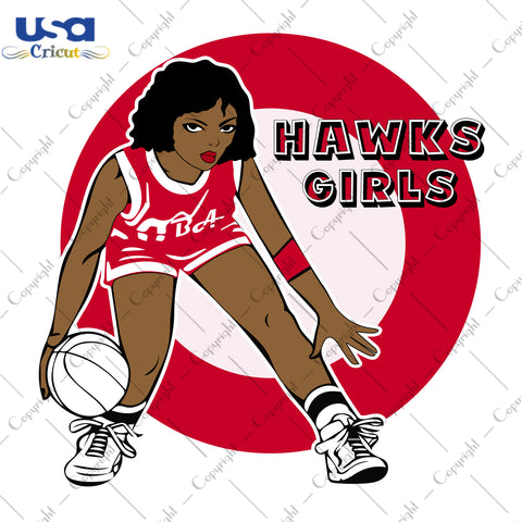 Hawks Girls Atlanta Hawks NBA Sport Gifts, NBA Shirt Svg File Diy Crafts Svg Files For Cricut, Silhouette Sublimation Files - USA Cricut