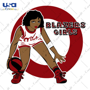 Blazers Girls Portland Trail Blazers NBA Sport Gifts, NBA Shirt Svg File Diy Crafts Svg Files For Cricut, Silhouette Sublimation Files - USA Cricut