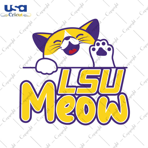 LSU Meow LSU Tigers Logo Gifts, LSU Shirt Svg File Diy Crafts Svg Files For Cricut, Silhouette Sublimation Files - USA Cricut