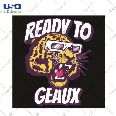 Ready To Geaux Sport Gift Diy Crafts Svg Files For Cricut, Silhouette Sublimation Files