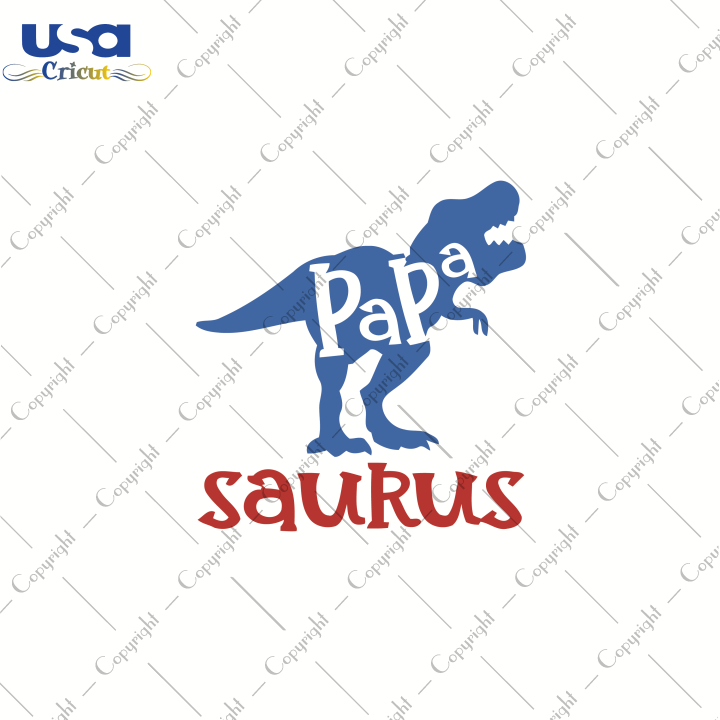 Saurus Papa, Father's Day Svg, Happy Father's Day, Diy Crafts SVG Files For Cricut, Silhouette Sublimation Files Shirt Design Ideas  Instant Download - USA Cricut