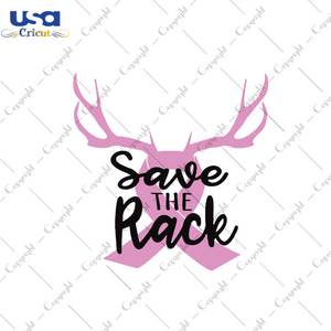 Save The Rack Breast Cancer Gift Diy Crafts Svg Files For Cricut, Silhouette Sublimation Files