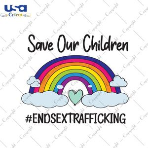 Save the Kids End Sex Trafficking Back To School Gift Diy Crafts Svg Files For Cricut, Silhouette Sublimation Files