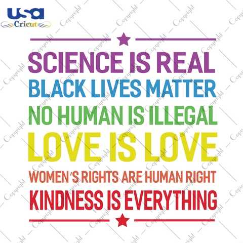 Science Is Real Black Lives Matter No Human Is Illegal Love Is Love, Trending Svg, Lgbt Svg, Lgbt Gift,Bisexual Tee, Rainbow Shirt, Pride Svg, Equality, Love Is Love, Human Right, Until Trump