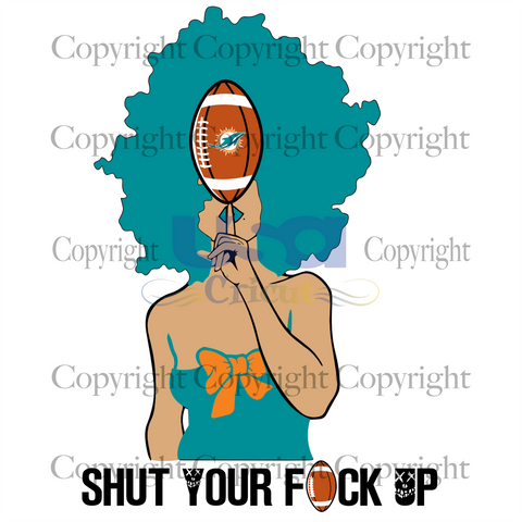 Shut Your Fuk Up, Sport Svg, Funny Nfl Miami Dolphins Saying, Miami Dolphins, Black Girl Svg, Diy Crafts SVG Files For Cricut Instant Download File - USA Cricut