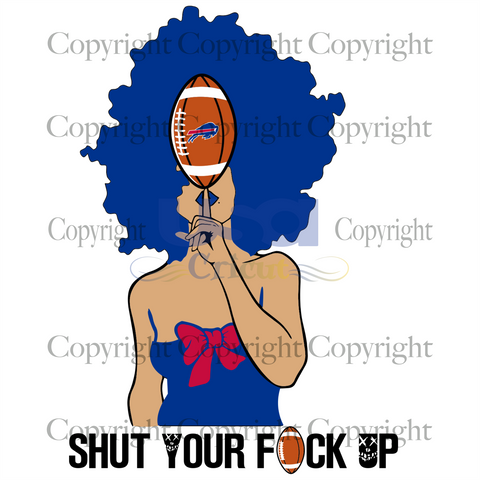 Shut Your Fuk Up, Sport Svg, Buffalo Bills Svg, Black Girl Svg, Diy Crafts SVG Files For Cricut Instant Download File - USA Cricut