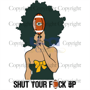 Shut Your Fuk Up, Sport Svg, Green Bay Packers Svg, Black Girl Svg, Diy Crafts SVG Files For Cricut Instant Download File - USA Cricut