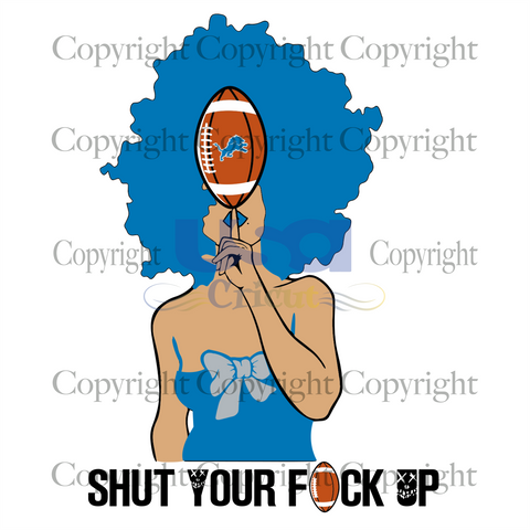 Shut Your Fuk Up, Sport Svg, Detroit Lions Svg, Black Girl Svg, Diy Crafts SVG Files For Cricut Instant Download File - USA Cricut