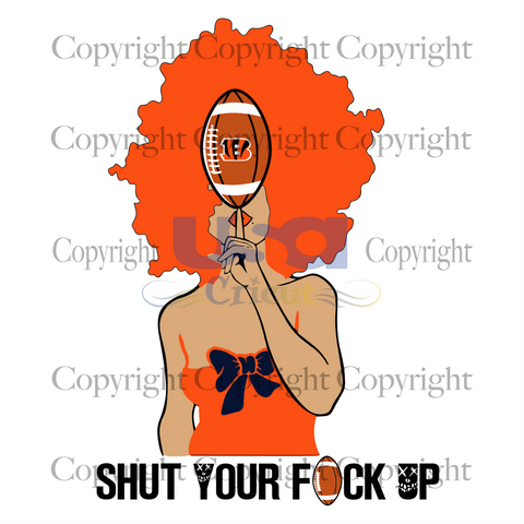 Shut Your Fuk Up, Sport Svg, Cincinnati Bengals Svg, Black Girl Svg, Diy Crafts SVG Files For Cricut Instant Download File - USA Cricut