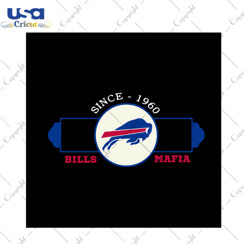 Since 1960 Bills Mafia Svg, Sport Svg, Bills Mafia Svg, Buffalo Bills Svg, Bills Svg, Football Svg, Football Lovers, Football Gifts, Buffalo Bills Fans, Buffalo bills Logo Svg, NFL Svg, NFL Team Svg, NFL Champions Svg, Digital File, Vinyl For Cricut, Svg