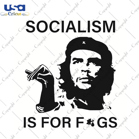 Socialism Is For Fags Trending Gift Diy Crafts Svg Files For Cricut, Silhouette Sublimation Files