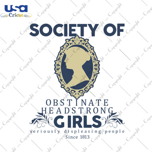 Society of Obstinate headstrong girls Trending Gift Diy Crafts Svg Files For Cricut, Silhouette Sublimation Files