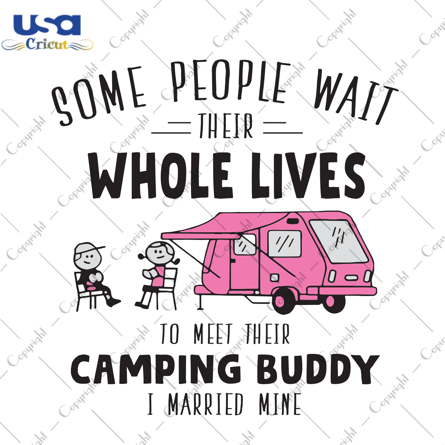 Some People Wait Their Whole Lives To Meet Their Camping Buddy I Married Mine, Trending Svg, Camping Svg, Camping Buddy Svg, Camping Couple, Camping Lover, Campfire Svg, Camper Svg - USA Cric