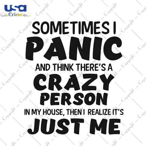 Sometimes I Panic Trending Gift Diy Crafts Svg Files For Cricut, Silhouette Sublimation Files