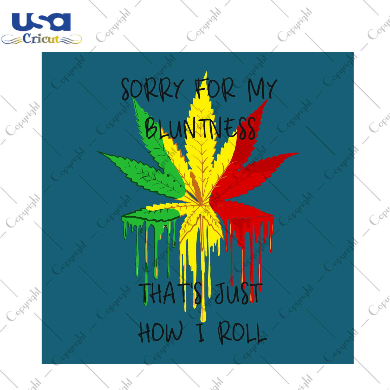 Sorry For My Bluntness Thats Just How I Roll Svg, Trending Svg, Cannabis Svg, Cannabis Weed Svg, Weed Svg, Marijuana Svg, Cannabis Lovers, Smoke Weed svg, Bluntness, Quotes Svg, Best Saying, 