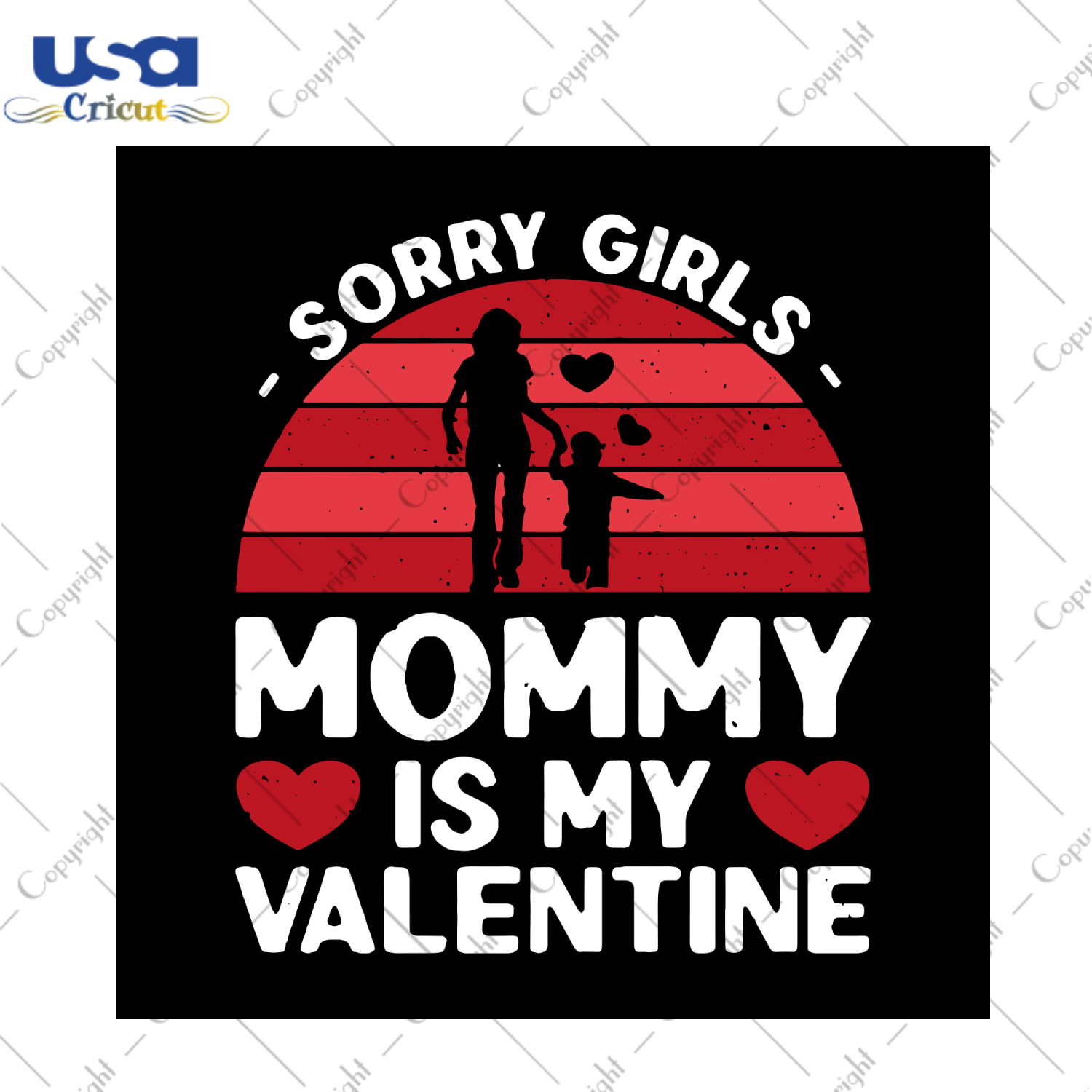 Sorry Girls Mommy Is My Valentine Svg, Valentine Svg, Sorry Girls Svg, Mommy Svg, Mommy Valentine Svg, My Valentine Svg, Valentine Day Svg, Mom Gifts, Mom Life, Love Mommy, Valentine Hearts Svg, Silhouette Cut File