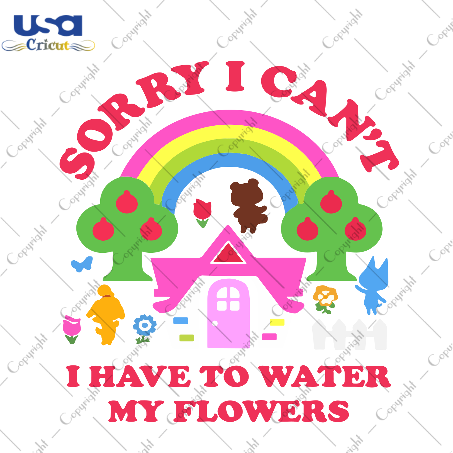 Sorry I cant I have to water my flowers, Trending svg, quote svg, rainbow svg, beautiful rainbow, flowers svg, cute flower, colour svg, tree svg, back to school svg, school svg, kids gift - U