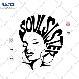 Soul Sister Black Girl Gift Diy Crafts Svg Files For Cricut, Silhouette Sublimation Files