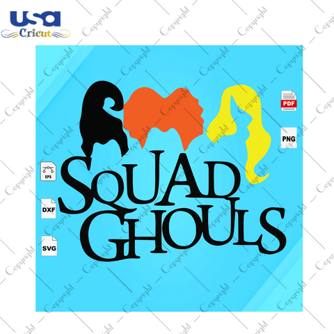 Squad Ghouls Svg, Sanderson Sisters Svg, Halloween Vector File For Silhouette, Sanderson Sisters, Sanderson Sisters gift, Sanderson Sisters shirt, Halloween Shirt, Scary Halloween, Halloween 