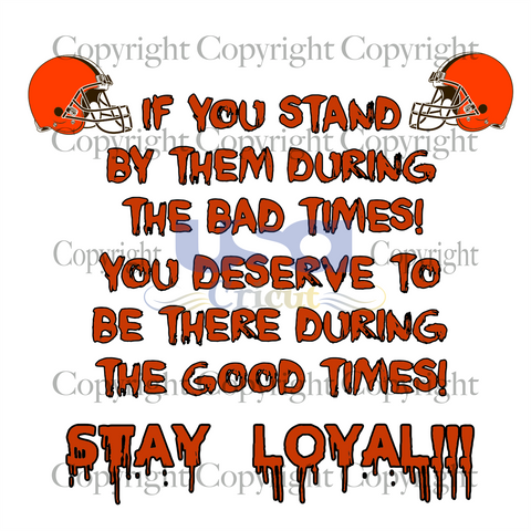 Stay Loyal Svg, Sport Svg, NFL Shirt, Nfl Browns, SVG Cricut & Silhouette Sublimation files Instant Download Version - USA Cricut