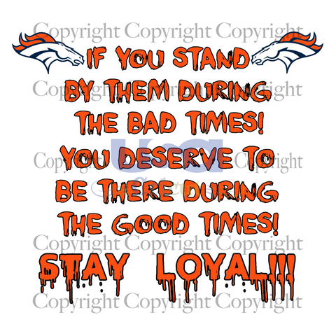 Stay Loyal Svg, Sport Svg, Denver Broncos Logo Svg, NFL Team, SVG Cricut & Silhouette Sublimation files Instant Download Version - USA Cricut