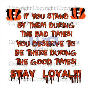 Stay Loyal Svg, Sport Svg, Cincinnati Bengals Logo Svg, NFL Shirt, SVG Cricut & Silhouette Sublimation files Instant Download Version - USA Cricut