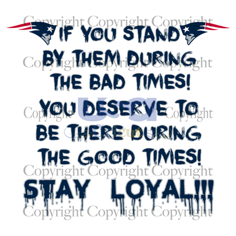 Stay Loyal Svg, Sport Svg, New England Patriots Logo Svg, Nfl Svg, SVG Cricut & Silhouette Sublimation files Instant Download Version - USA Cricut