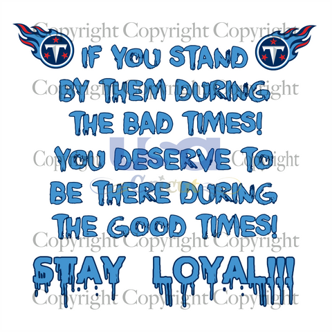 Stay Loyal Svg, Sport Svg, Tennessee Titans Logo Svg, Nfl Svg, SVG Cricut & Silhouette Sublimation files Instant Download Version - USA Cricut