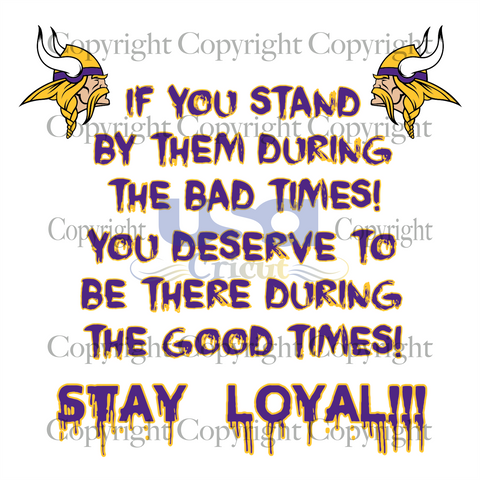 Stay Loyal Svg, Sport Svg, Minnesota Vikings Logo Svg, Nfl Svg, SVG Cricut & Silhouette Sublimation files Instant Download Version - USA Cricut