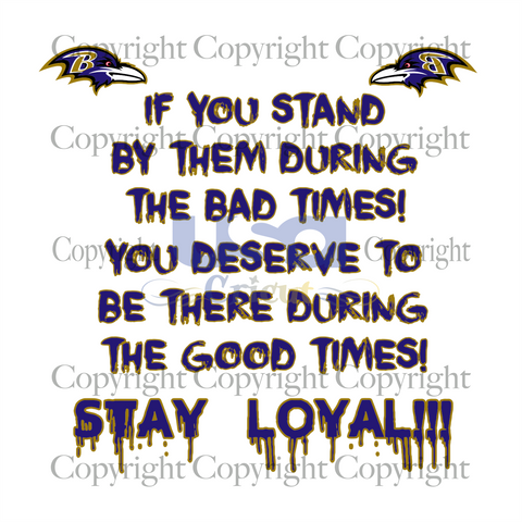 Stay Loyal Svg, Sport Svg, Baltimore Ravens Logo Svg,NFL Svg, SVG Cricut & Silhouette Sublimation files Instant Download Version - USA Cricut