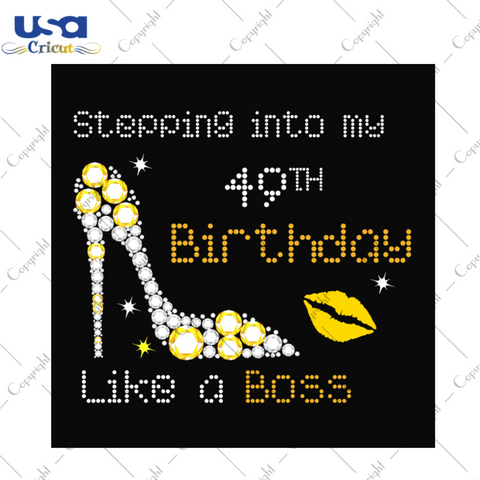 Stepping into my 49th birthday like a boss svg, birthday svg, 49th birthday svg, birthday girl svg, birthday boss svg, birthday party, birthday gifts, high heels svg, sexy lip svg, diy crafts