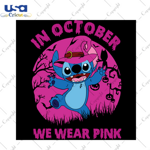 Stitch In October We Wear Pink, Halloween Svg, Happy Halloween, Halloween Gift, Halloween Shirt, Halloween Icon, Halloween Vector, Nightmare Svg, Stitch Svg, Cute Stitch, Stitch Shirt - USA C