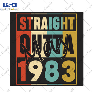 Straight Outta May 1983 Birthday Gift Diy Crafts Svg Files For Cricut, Silhouette Sublimation Files